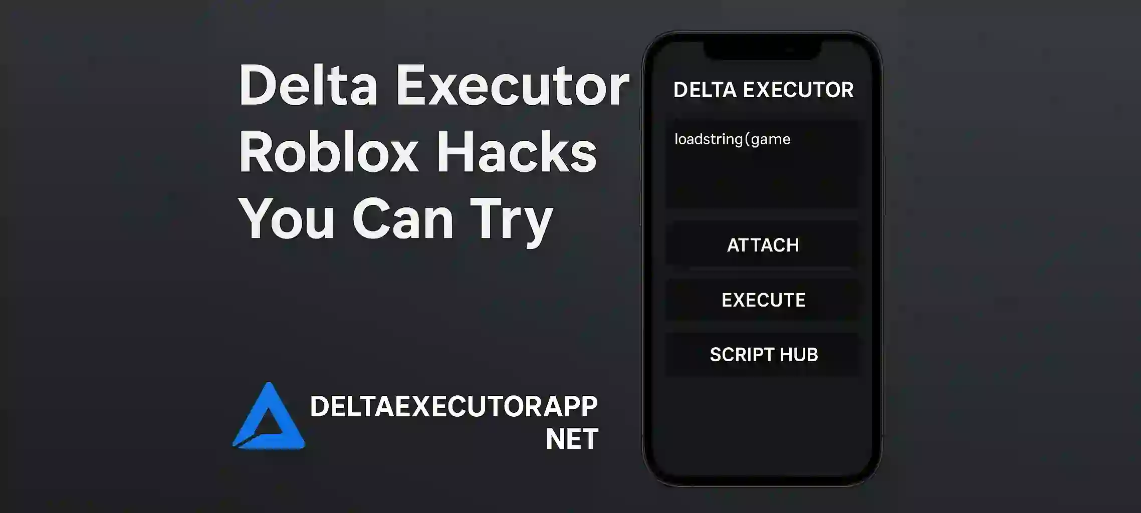 Delta Executor Roblox Hacks You Can Try