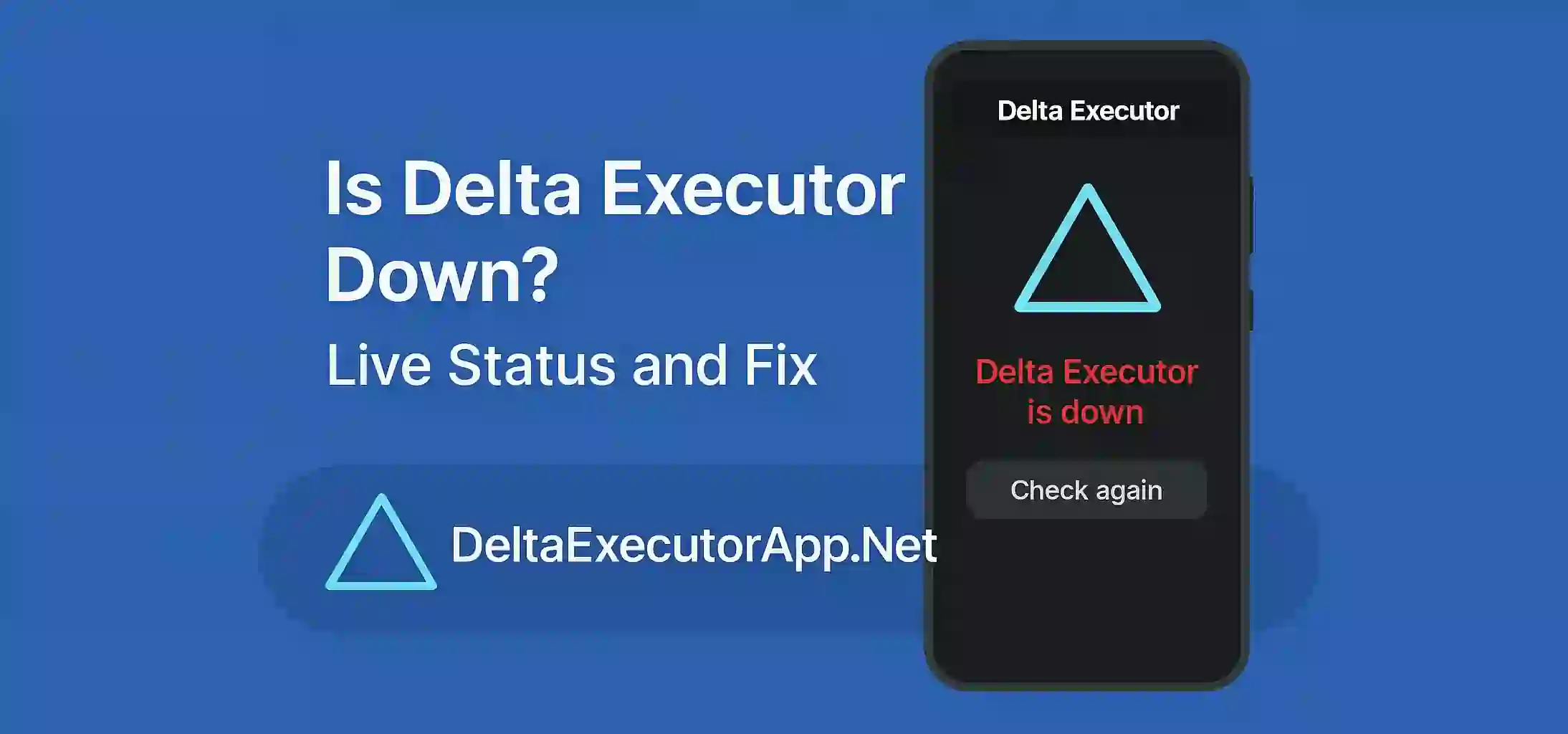 Is Delta Executor Down? Live Status and Fix